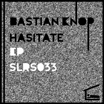 Hasitate by Bastian Knop