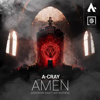 Amen (Darkshire Sanctuary Anthem) by A-Cray