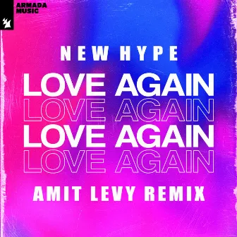 Love Again (Amit Levy Remix) by New Hype