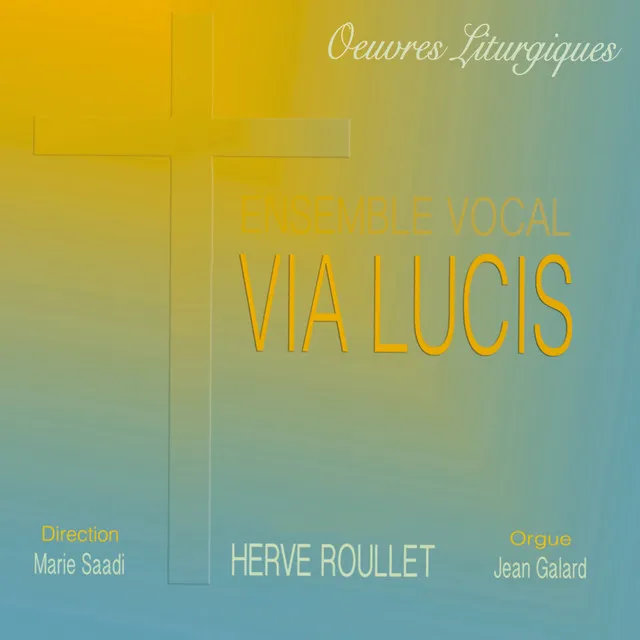 Hervé Roullet: Oeuvres liturgiques, Vol. 1