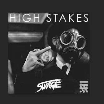 High Stakes by SWAGE