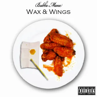 Wax & Wings by Bubba Mane