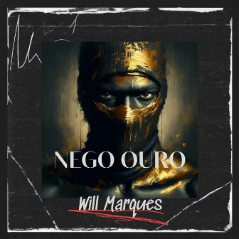 Nego Ouro by Will Marques