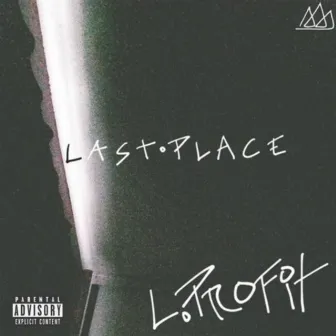 Last Place by L. Profit