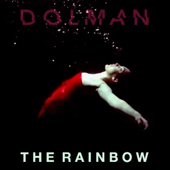 The Rainbow by Dolman