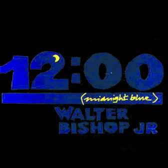 Midnight Blue by Walter Bishop, Jr.