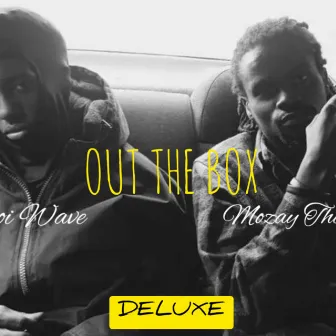 OUT THE BOX (deluxe) by Mozay Tha Don