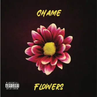 Flowers by Chame