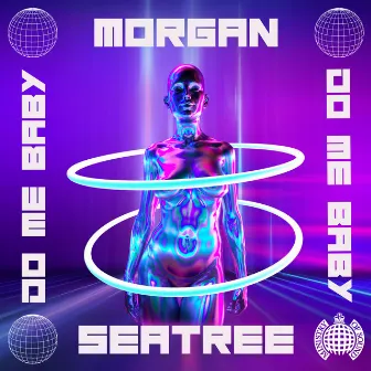 Do Me Baby by Morgan Seatree