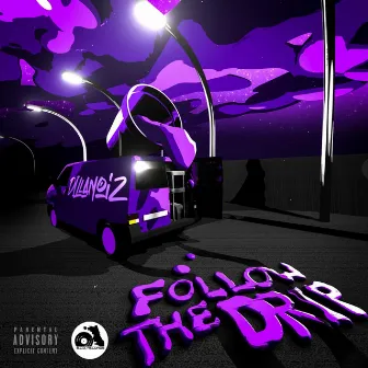 Follow the Drip by Dillanoiz