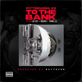 To Da Bank by Pittsburgh Zo