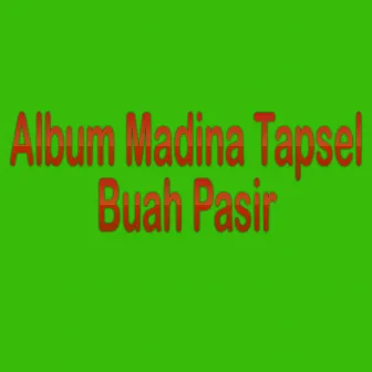 Album Madina Tapsel Buah Pasir by Monica