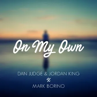 On My Own by Dan Judge