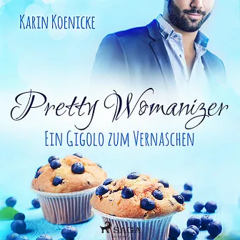 Pretty Womanizer - Ein Gigolo zum Vernaschen by Karin Koenicke