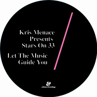 Let The Music Guide You by Kris Menace