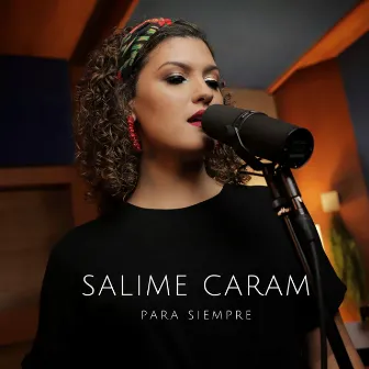 Para Siempre by Salime Caram