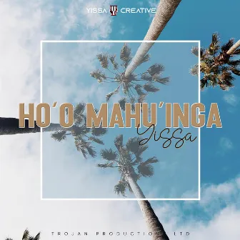 Ho'o Mahu'inga by Yissa