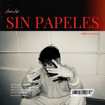 Sin Papeles by Louis Lap