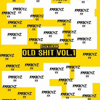 Old Shit, Vol. 1 by SicksKRK