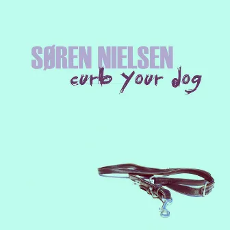 Curb Your Dog by Søren Nielsen