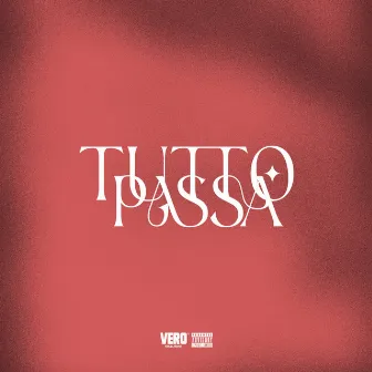 TUTTO PASSA by YVNG MASERVTI