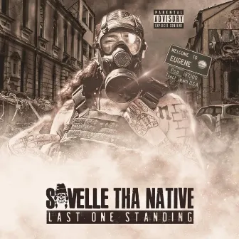 Last One Standing by Savelle Tha Native