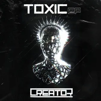 Toxic by Creator