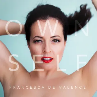 Own Self by Francesca de Valence