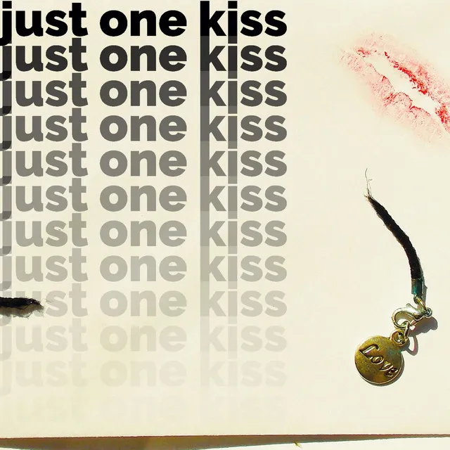 Just One Kiss