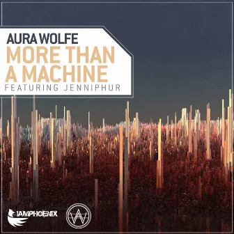 More Than a Machine by Aura Wolfe