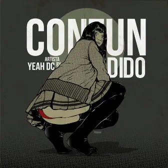 Confundido by Yeah Dc