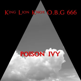 Poison Ivy by King Lion Knox O.B.G 666