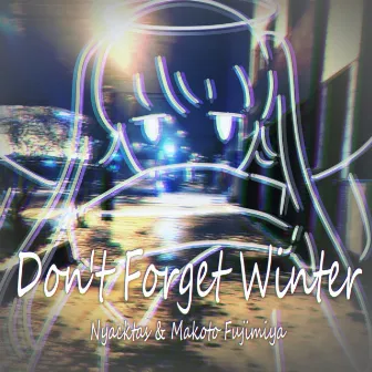 Don't Forget Winter by 