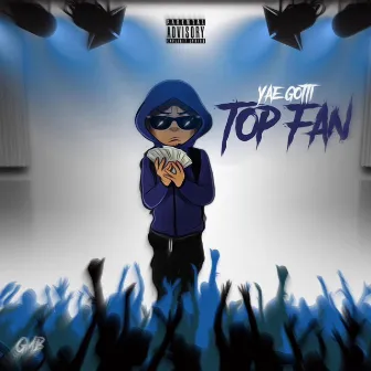 TOP FAN by Yae Gotti