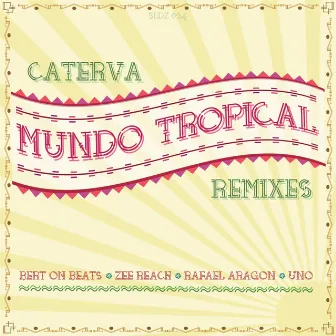 Mundo Tropical (Remixes) by Caterva