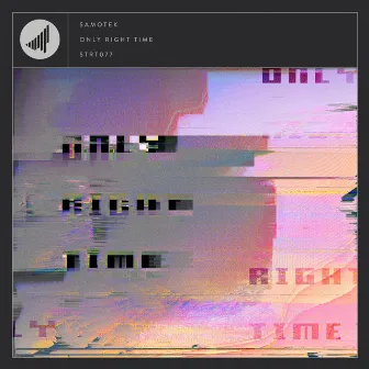 Only Right Time by Samotek