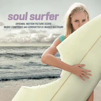 Soul Surfer (Original Motion Picture Score) by Marco Beltrami