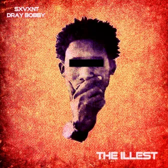 The Illest by Sxvxnt