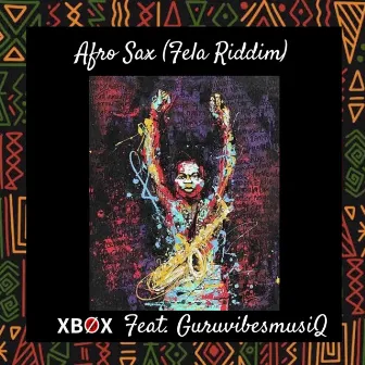 Afro - Sax (Fela Riddim) by XBØX