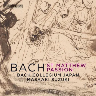 J.S. Bach: St. Matthew Passion, BWV 244 by Bach Collegium Japan