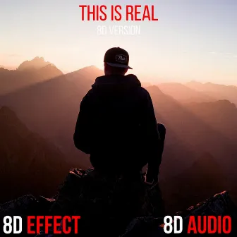 This Is Real (8D Version) by 8D Audio