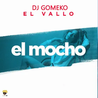 El Mocho by El Vallo