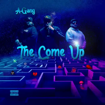 The Come Up by A-Gang