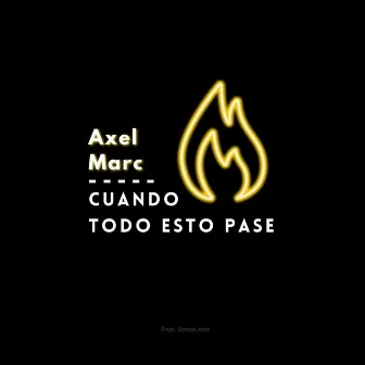 Cuando Todo Esto Pase by Axel Marc