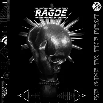 We Give to the Beat by RAGDE