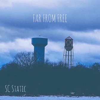 Far from Free by SC Static