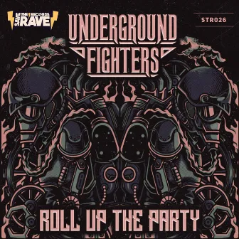 Roll Up The Party by Underground Fighters