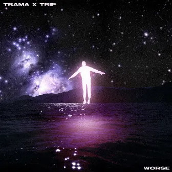 Worse by Trama