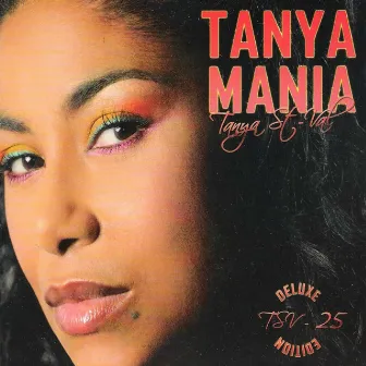 Tanyamania (Deluxe edition) by Tanya St-Val