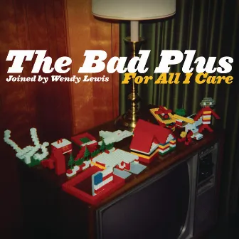 For All I Care by The Bad Plus